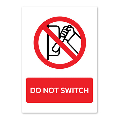 Do Not Switch Health And Safety Sign From Quick Signs 4U